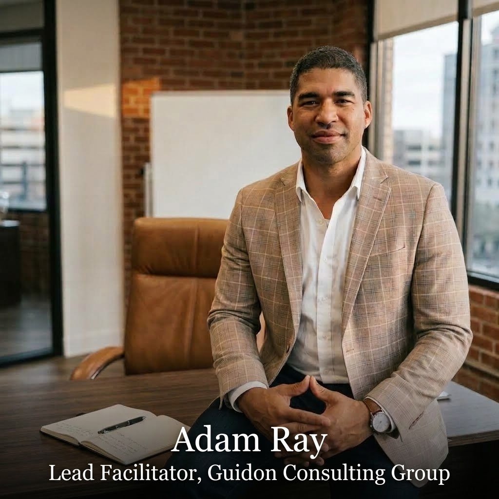 Adam Ray, Lead Facilitator, Guidon Consulting Group